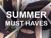 Summer Fashion must Haves