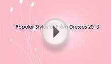 Popular Styles of Prom Dresses 2013