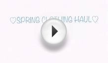 ↠Spring Clothing Haul 2015↞//adoresparis